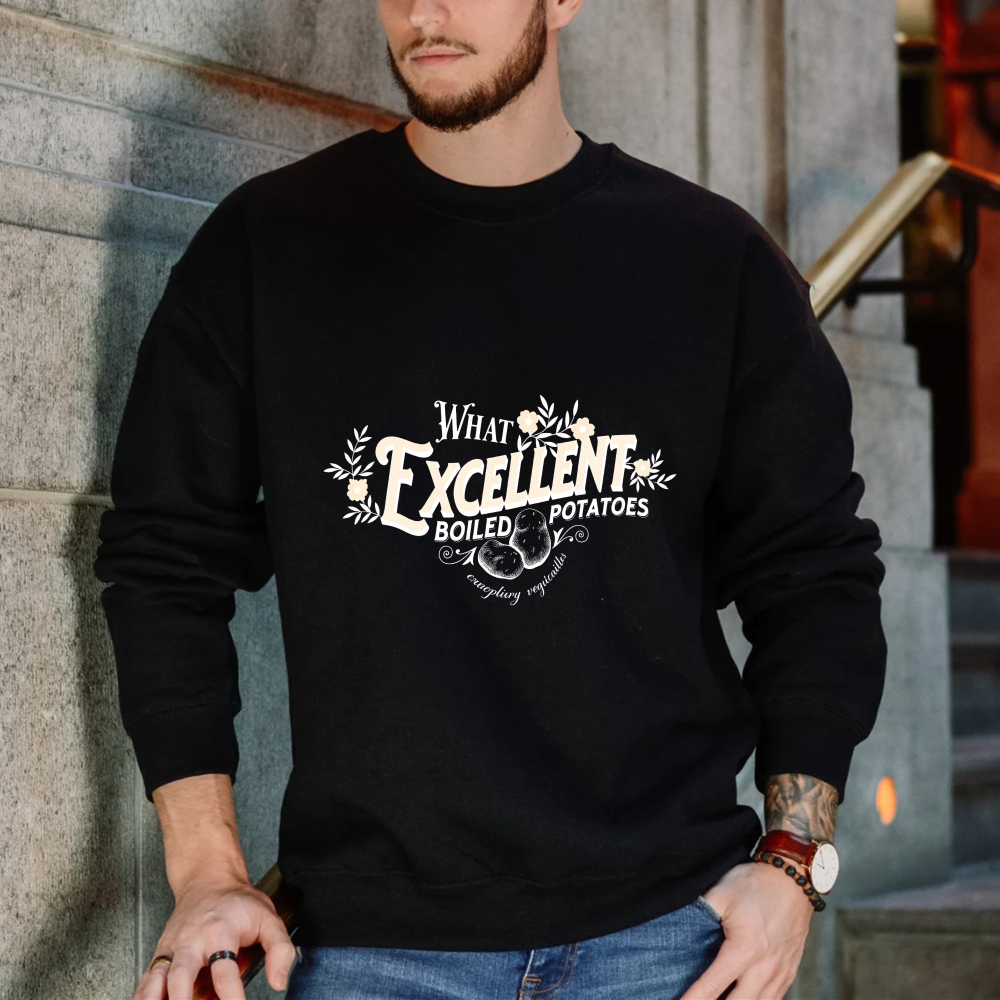 Wardrobecart What Excellent Boiled Potatoes Unisex Classic Sweatshirt