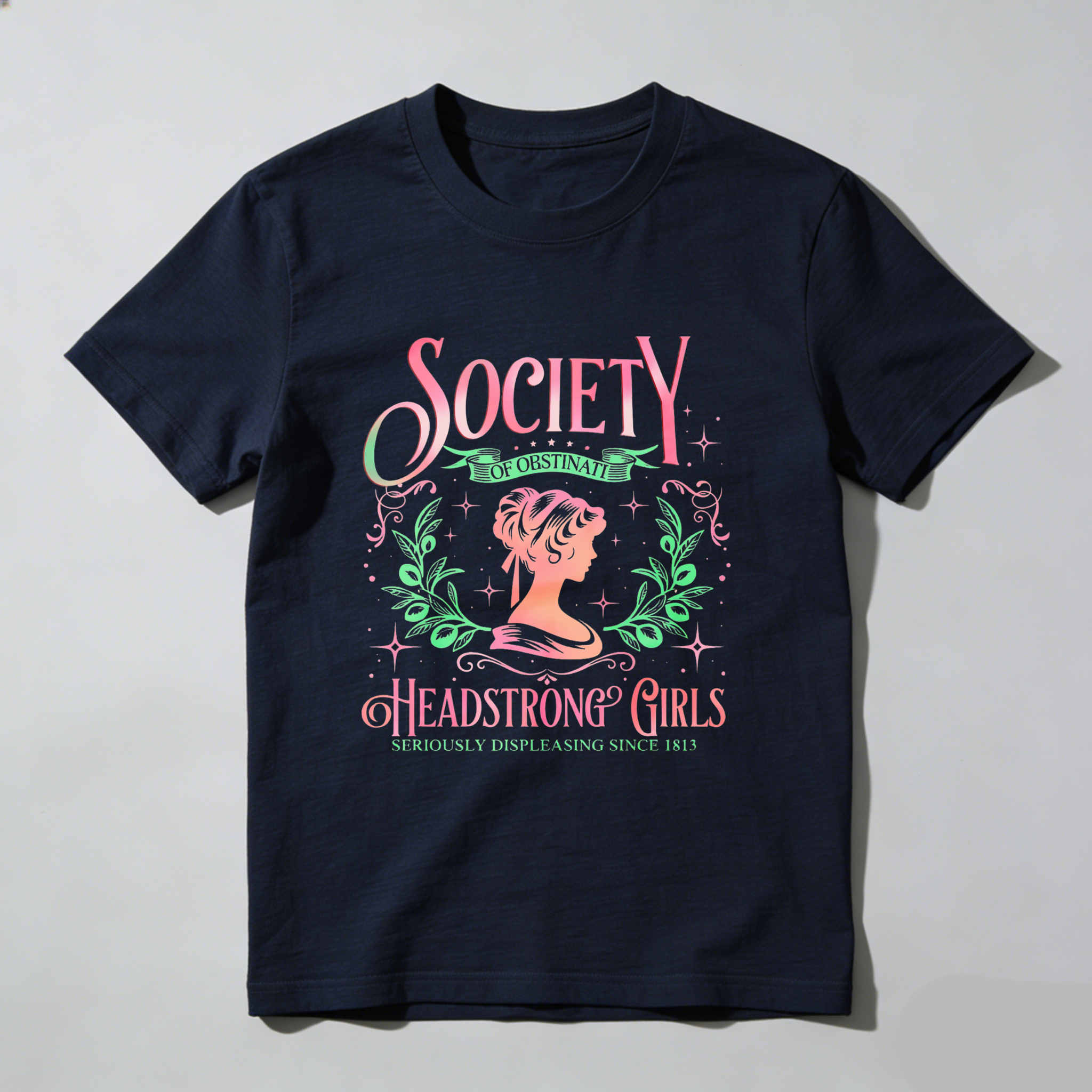 Wardrobecart Society Of Obstinate Headstrong Girls Tshirt