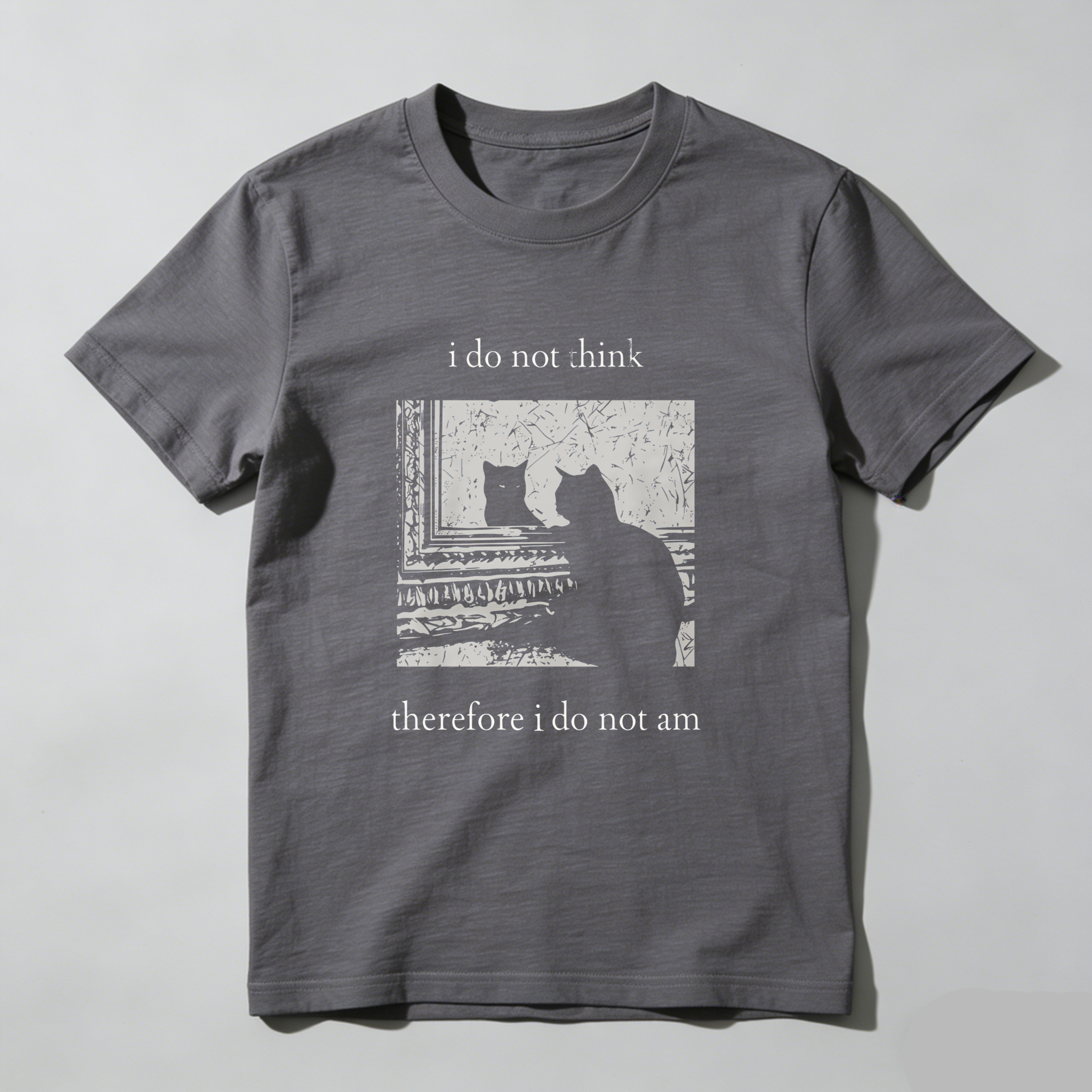 Wardrobecart I Do Not Think Therefore I Do Not Am Tshirt