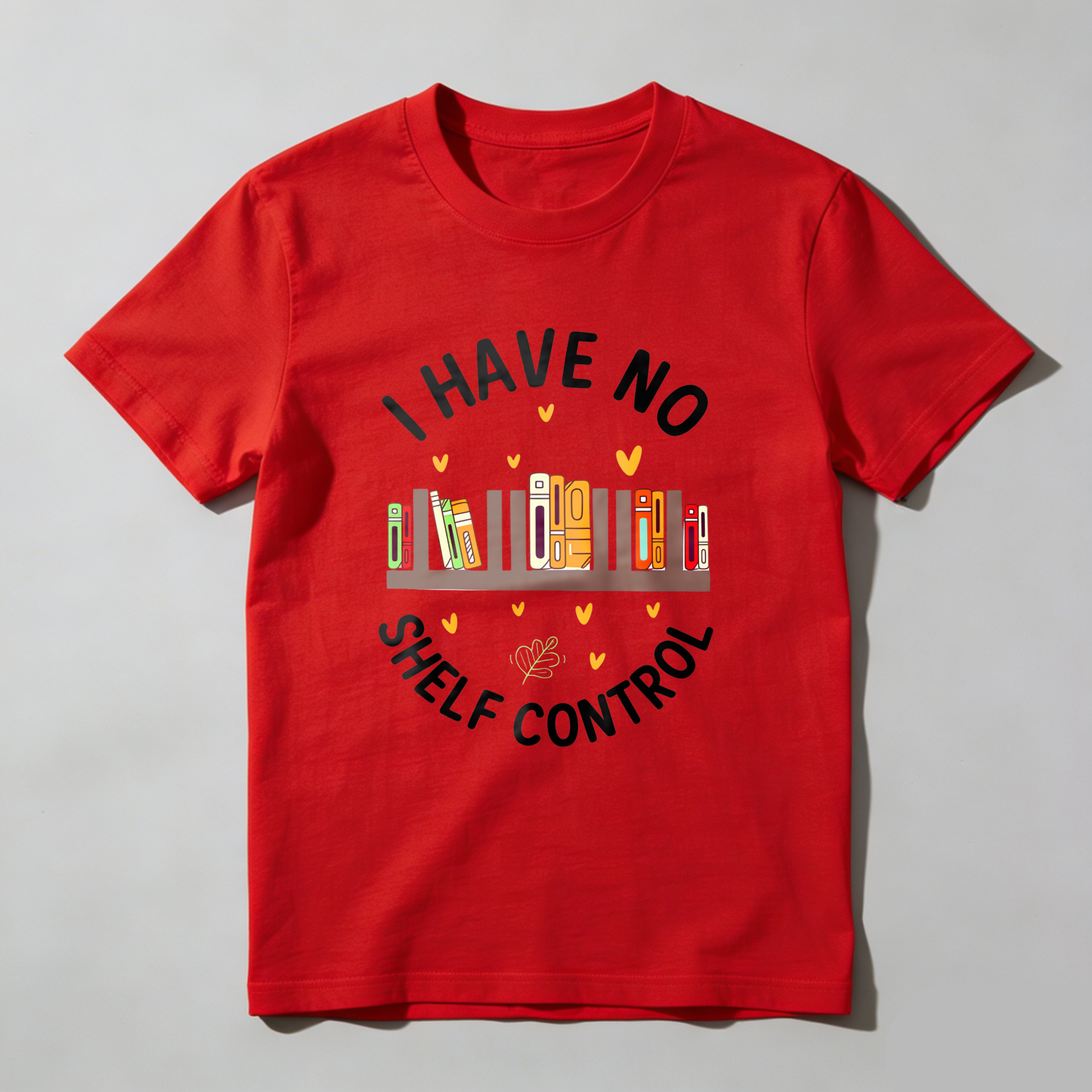 Wardrobecart I Have No Shelf Control With Bookshelf And Hearts Design Unisex Classic T-shirt