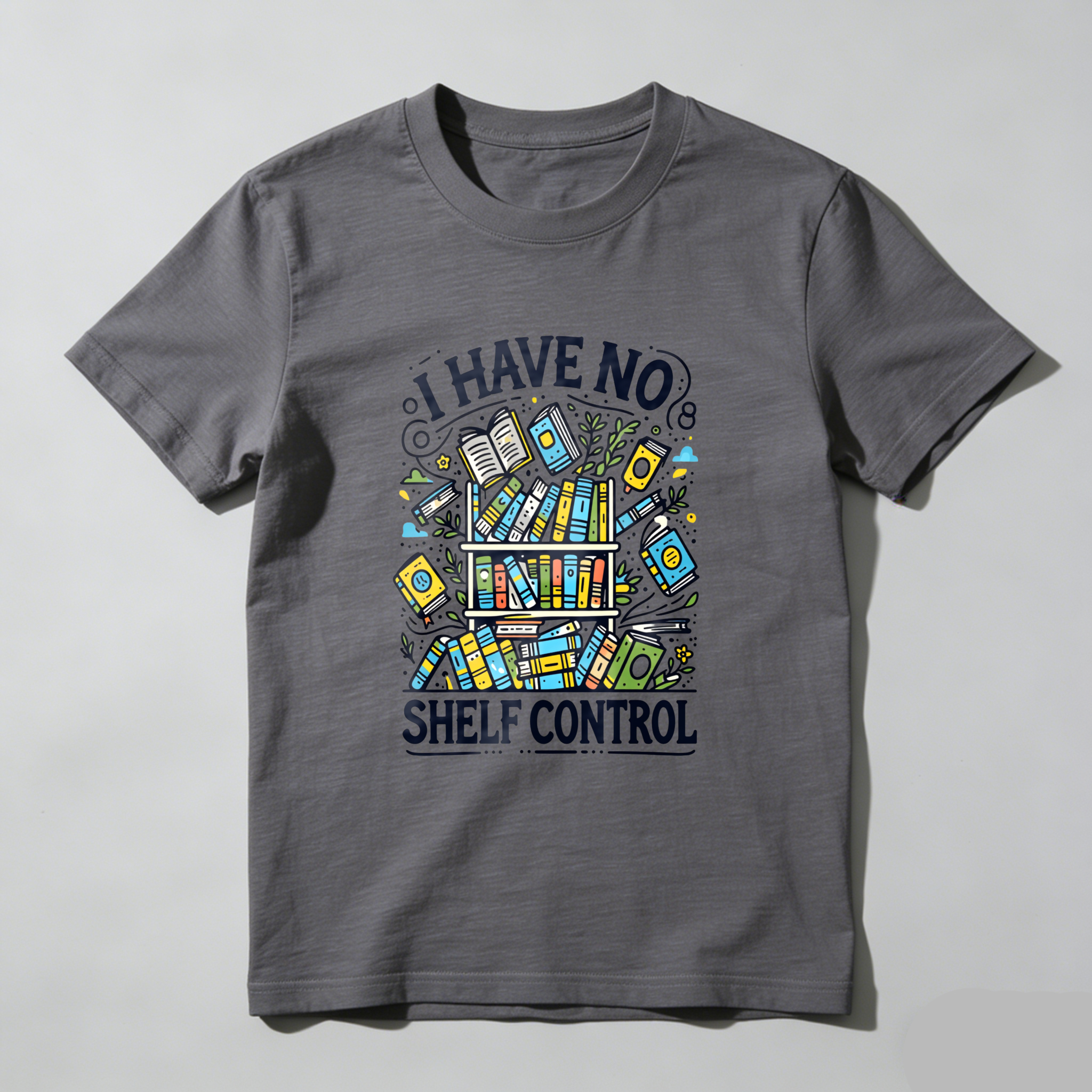 Wardrobecart I Have No Shelf Control Bookshelf Design Unisex Classic T-shirt