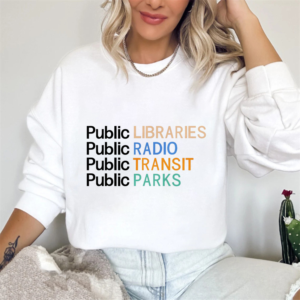 Wardrobecart Public Libraries Public Radio Public Transit Public Parks Unisex Classic Sweatshirt