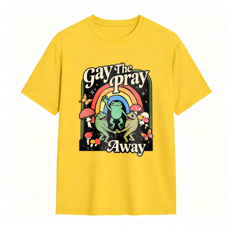 Gay The Pray Away Rainbow Funny Meme Frogs LGBT Pride T-Shirt