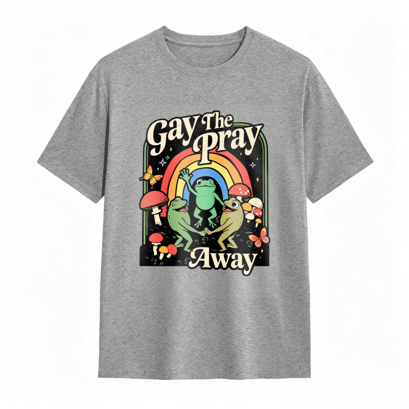 Gay The Pray Away Rainbow Funny Meme Frogs LGBT Pride T-Shirt