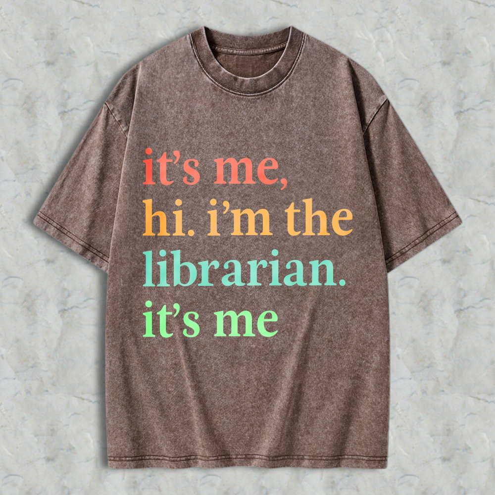 Wardrobecart Its Me Hi Im The Librarian Its Me Unisex Washed T-shirt