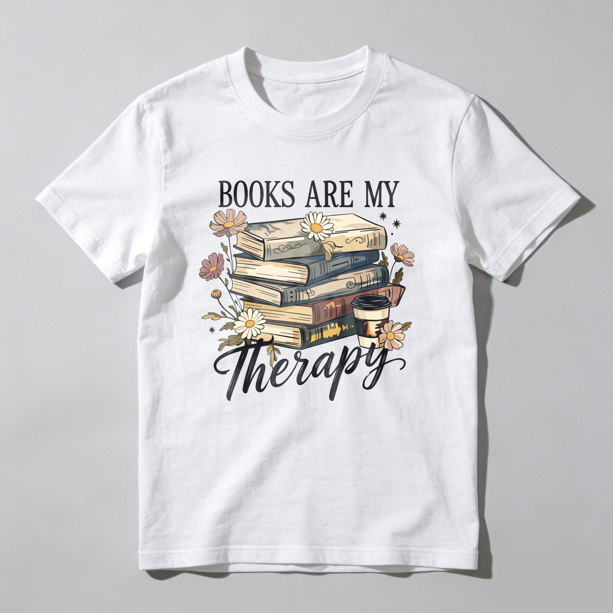 Wardrobecart Books Are My Therapy With Flowers And Coffee Tshirt