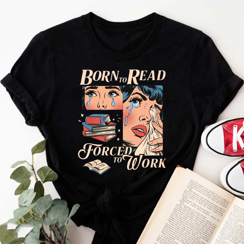 Wardrobecart Born To Read Forced To Work Tshirt