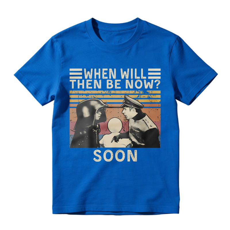 Star Wars Characters With Text When Will Then Be Now Soon Unisex Classic T-shirt