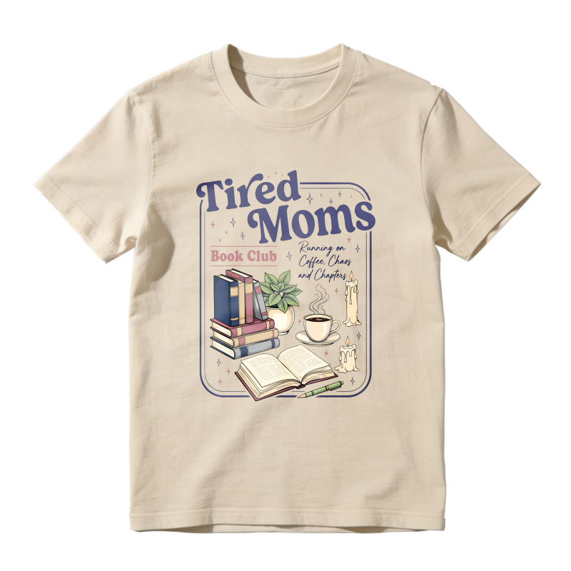 Wardrobecart Tired Moms Book Club Reading On Coffee Chaos And Chapters Unisex Classic T-shirt