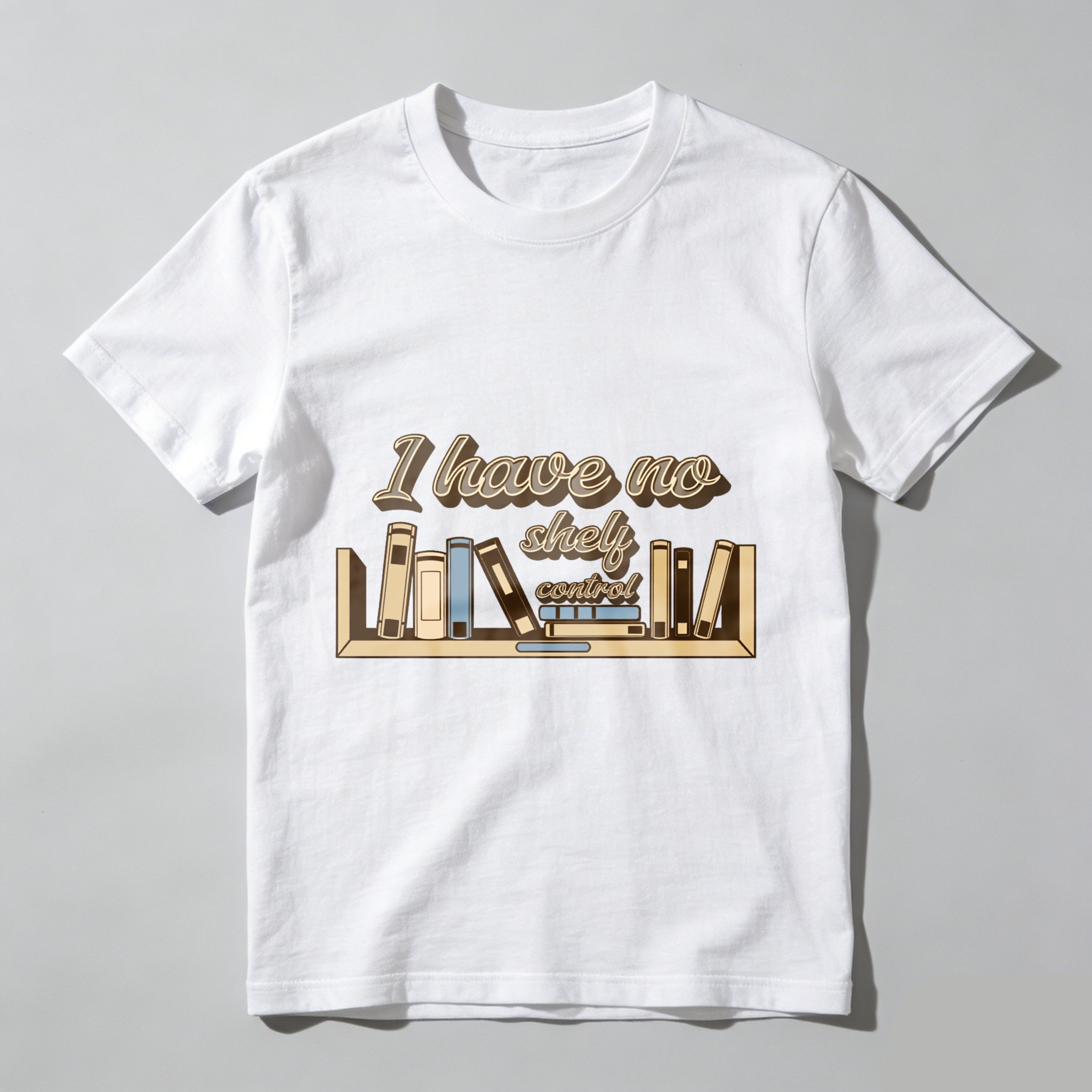 Wardrobecart I Have No Shelf Control Bookshelf Design Unisex Classic T-shirt