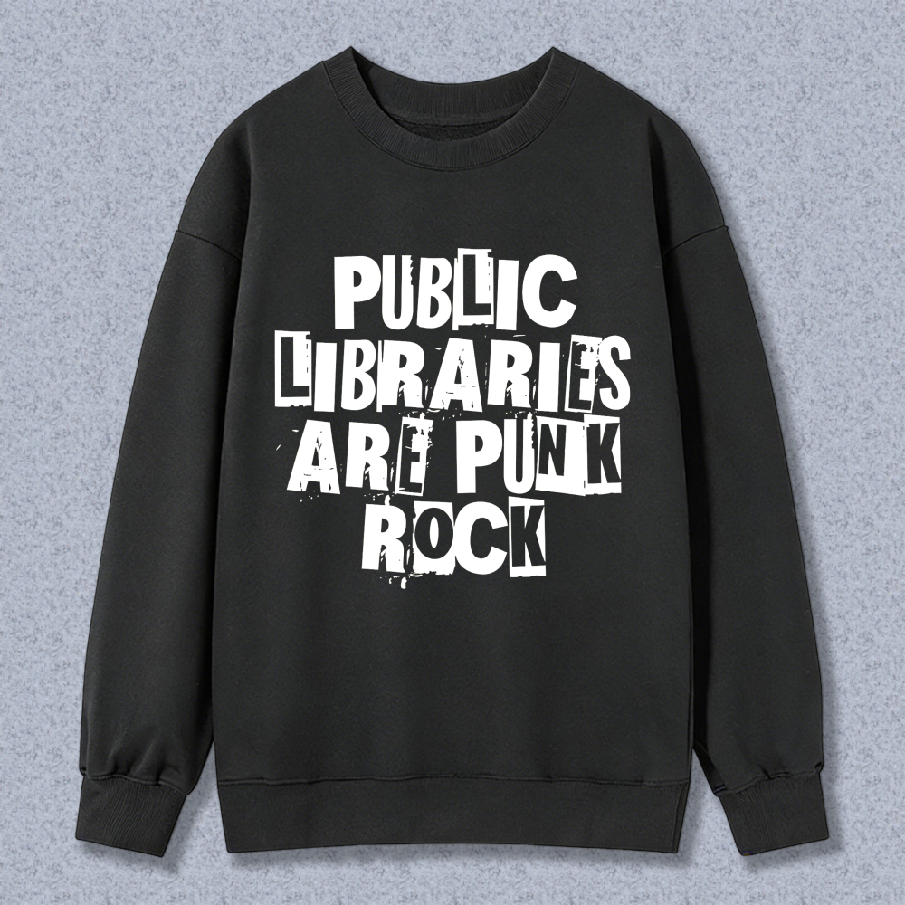 Wardrobecart Public Libraries Are Punk Rock Unisex Classic Sweatshirt