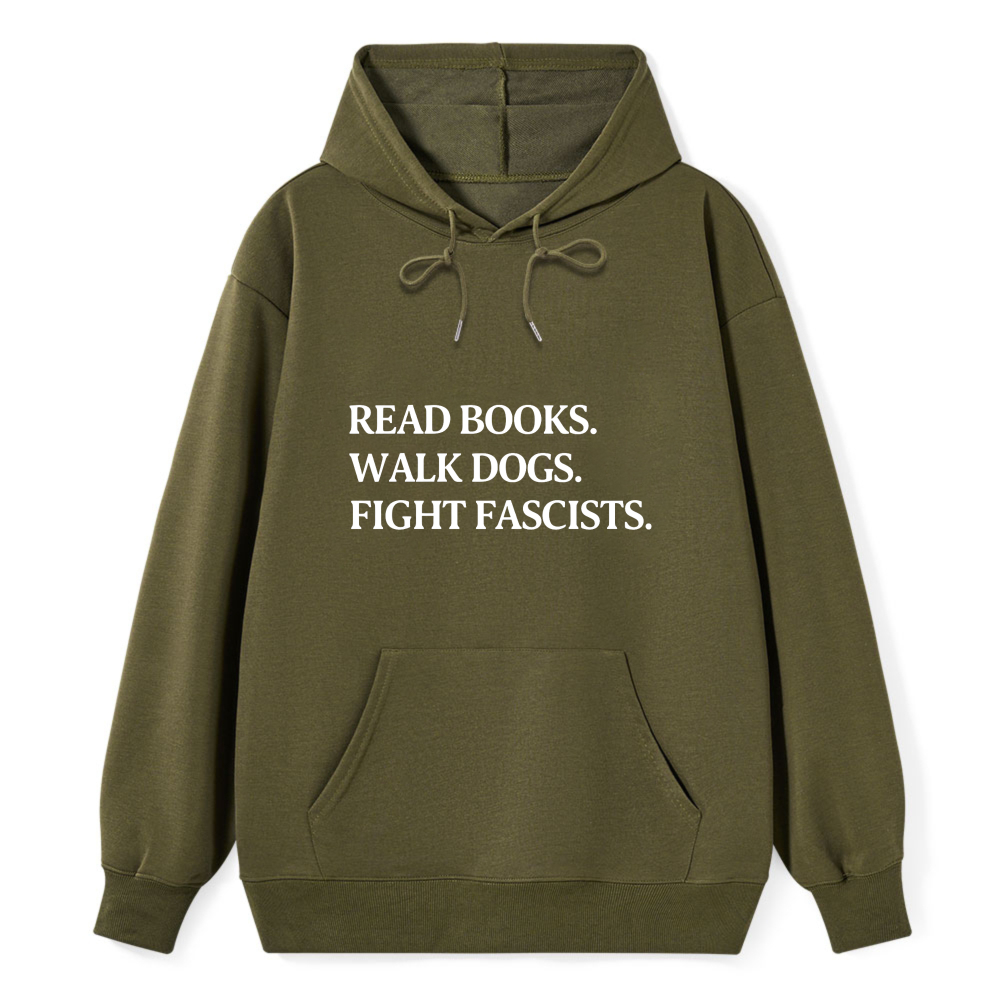 Wardrobecart Read Books Walk Dogs Fight Fascists Unisex Classic Hoodie