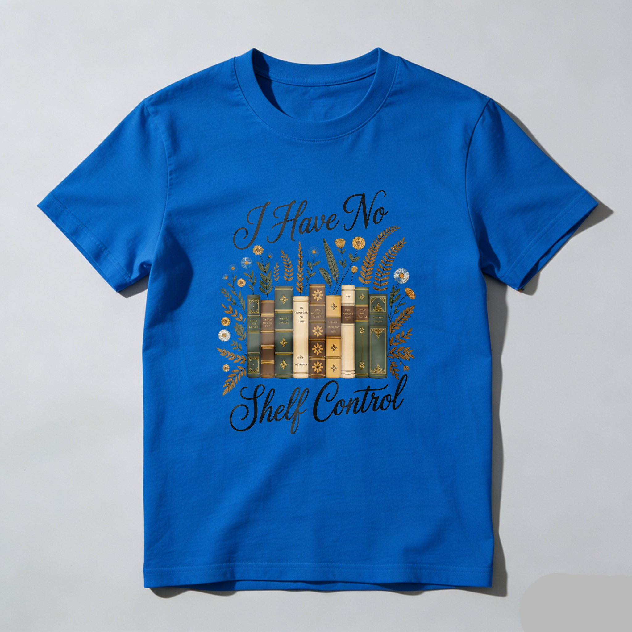 Wardrobecart I Have No Shelf Control Bookshelf Design With Floral Elements Unisex Classic T-shirt