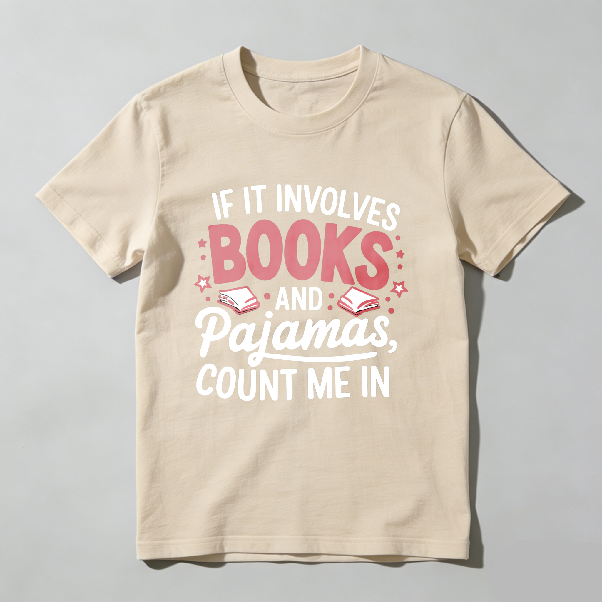 Wardrobecart If It Involves Books And Pajamas Count Me In Tshirt