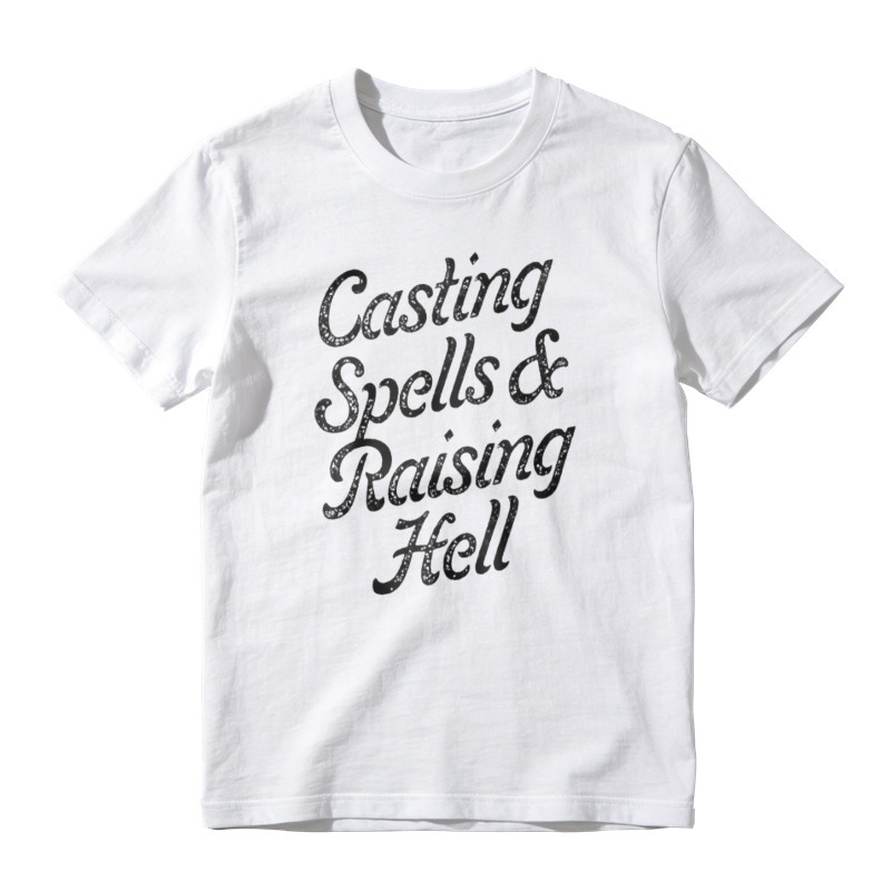 Casting Spells And Raising Hell Funny Witchy Quote Graphic T-shirt