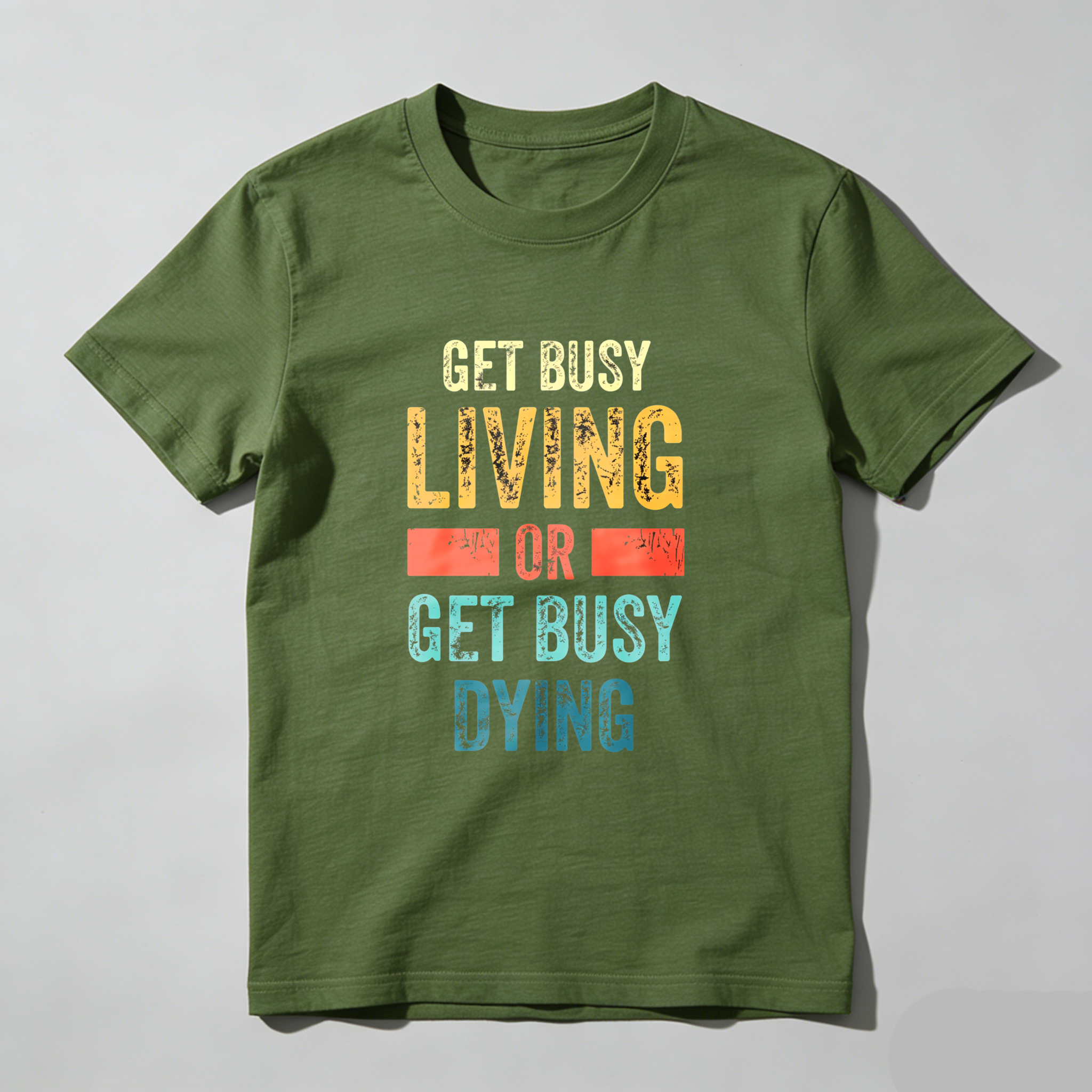 Wardrobecart Get Busy Living Or Get Busy Dying Tshirt