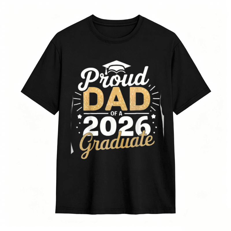 Proud Dad Of A 2026 Graduate tshirt 100% cotton