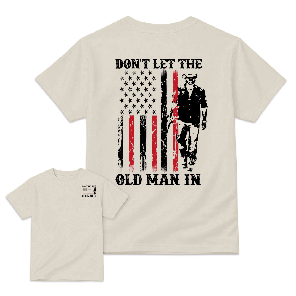 Don't Let the Old Man In Country Music Shirt