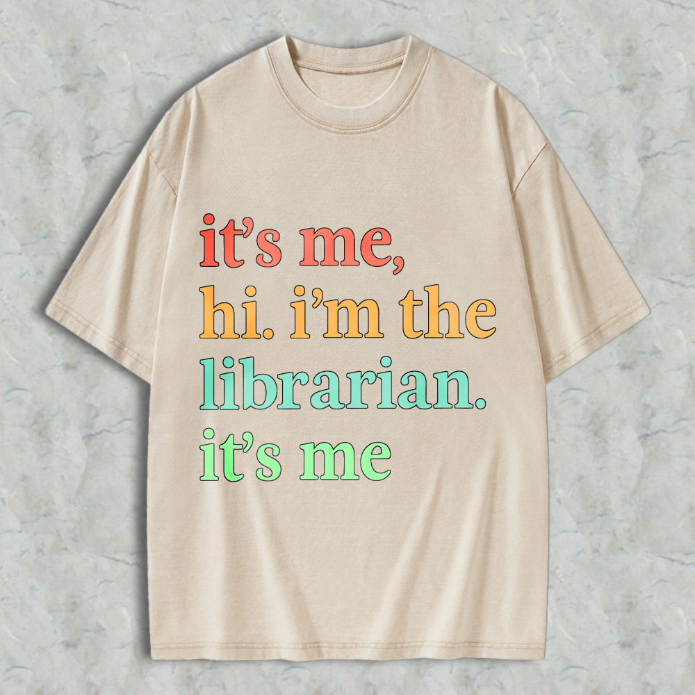 Wardrobecart Its Me Hi Im The Librarian Its Me Unisex Washed T-shirt
