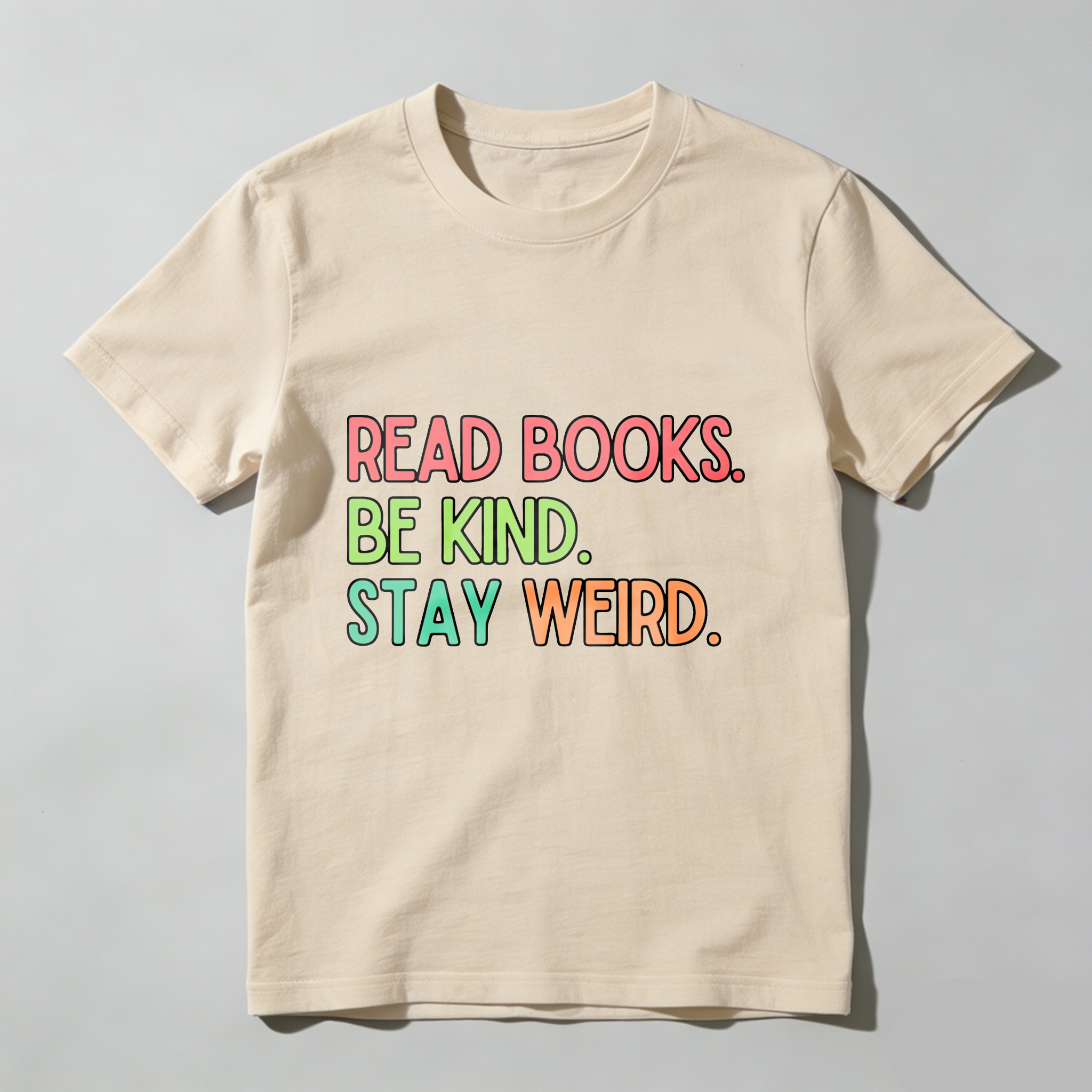 Wardrobecart Read Books Be Kind Stay Weird Tshirt