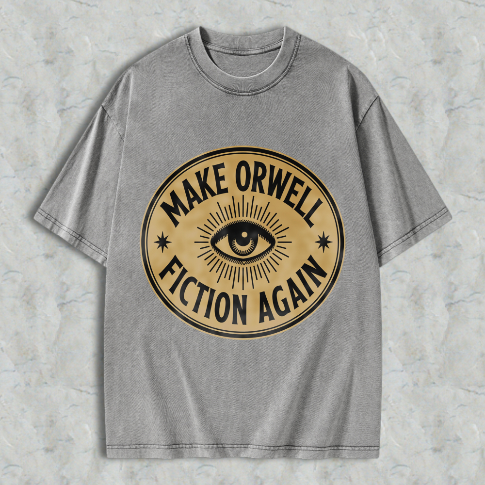 Wardrobecart Make Orwell Fiction Again Eye Symbol Unisex Washed T-shirt