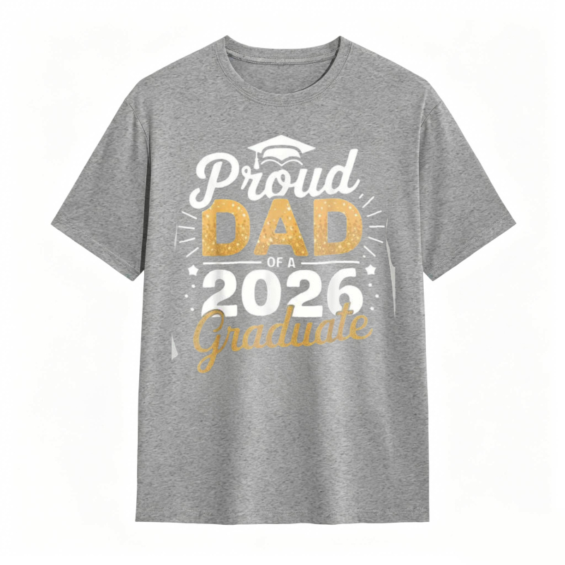 Proud Dad Of A 2026 Graduate tshirt 100% cotton