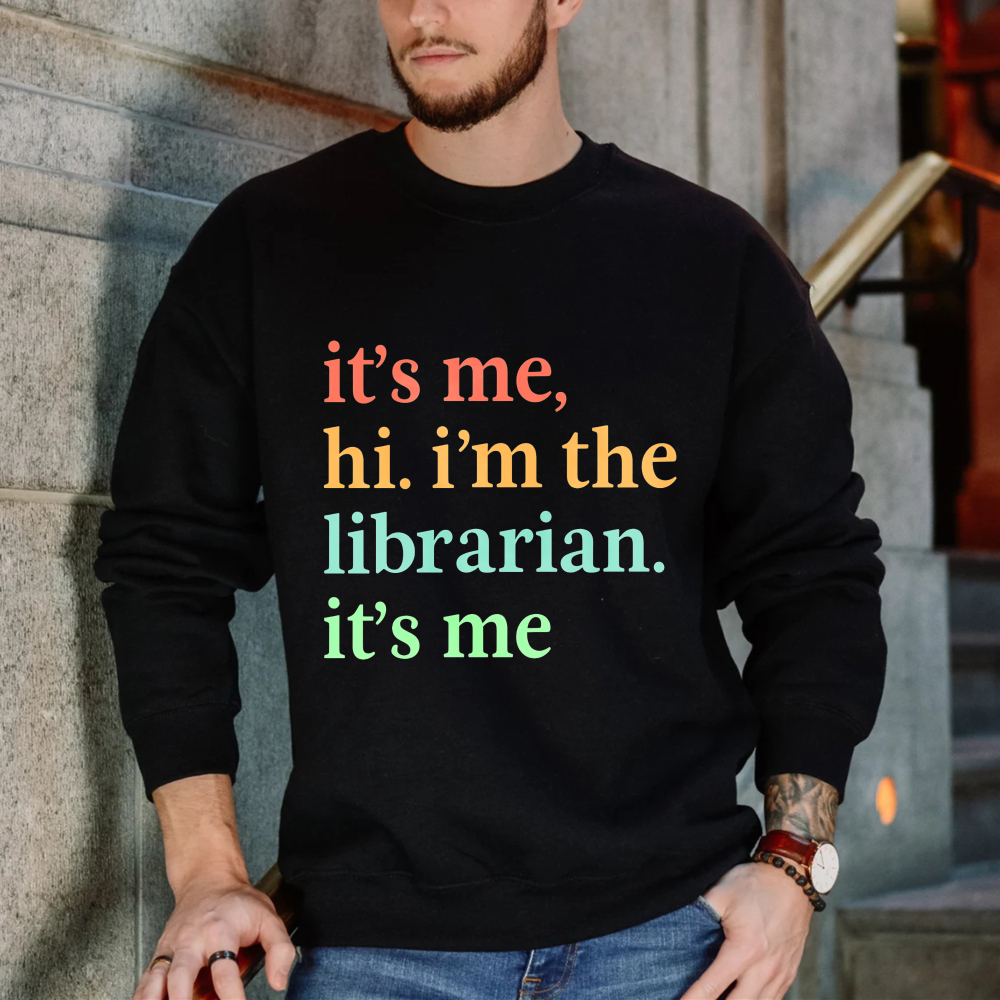 Wardrobecart Its Me Hi Im The Librarian Its Me Unisex Classic Sweatshirt