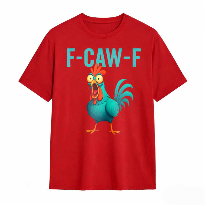 F-CAW-F Chicken Funny Rooster Graphic Tee