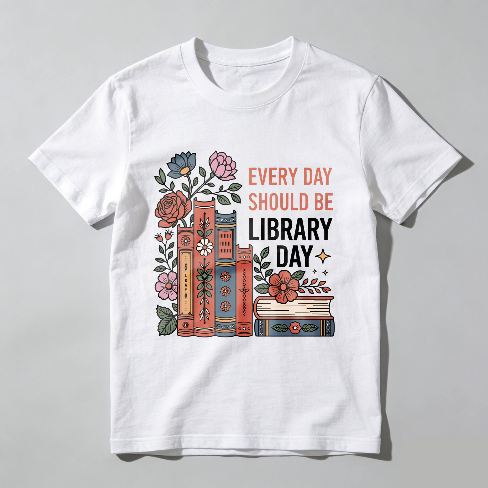 Wardrobecart Every Day Should Be Library Day Books Flowers Tshirt