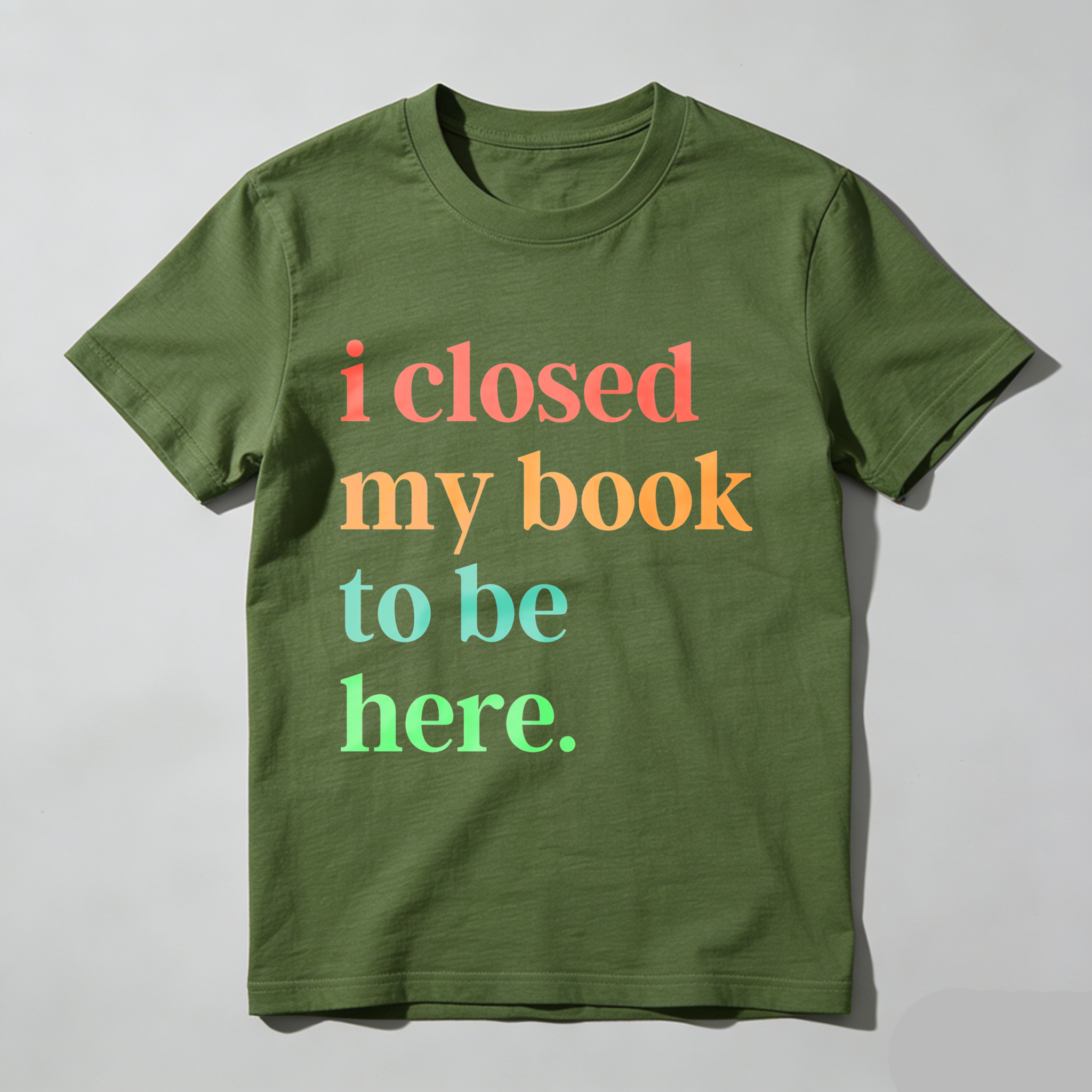 Wardrobecart I Closed My Book To Be Here Tshirt