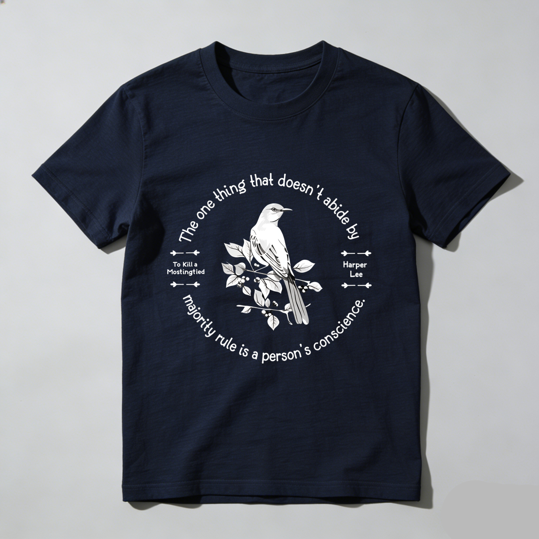 Wardrobecart The One Thing That Doesn't Abide By Majority Rule Is A Person's Conscience Tshirt