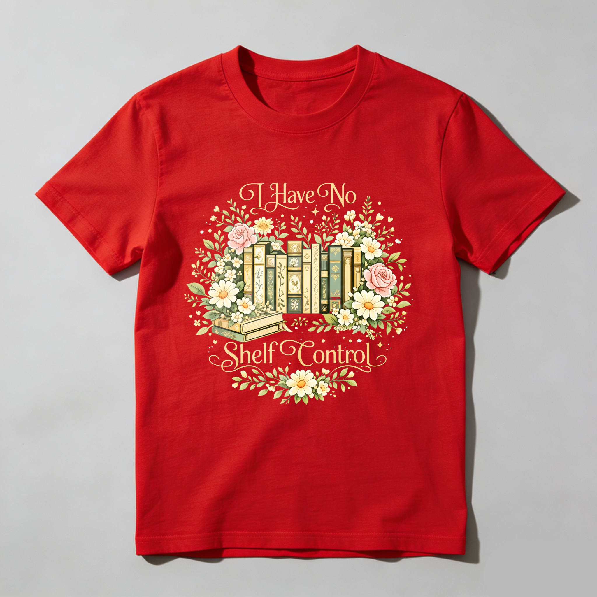 Wardrobecart I Have No Shelf Control Bookshelf Floral Design Unisex Classic T-shirt