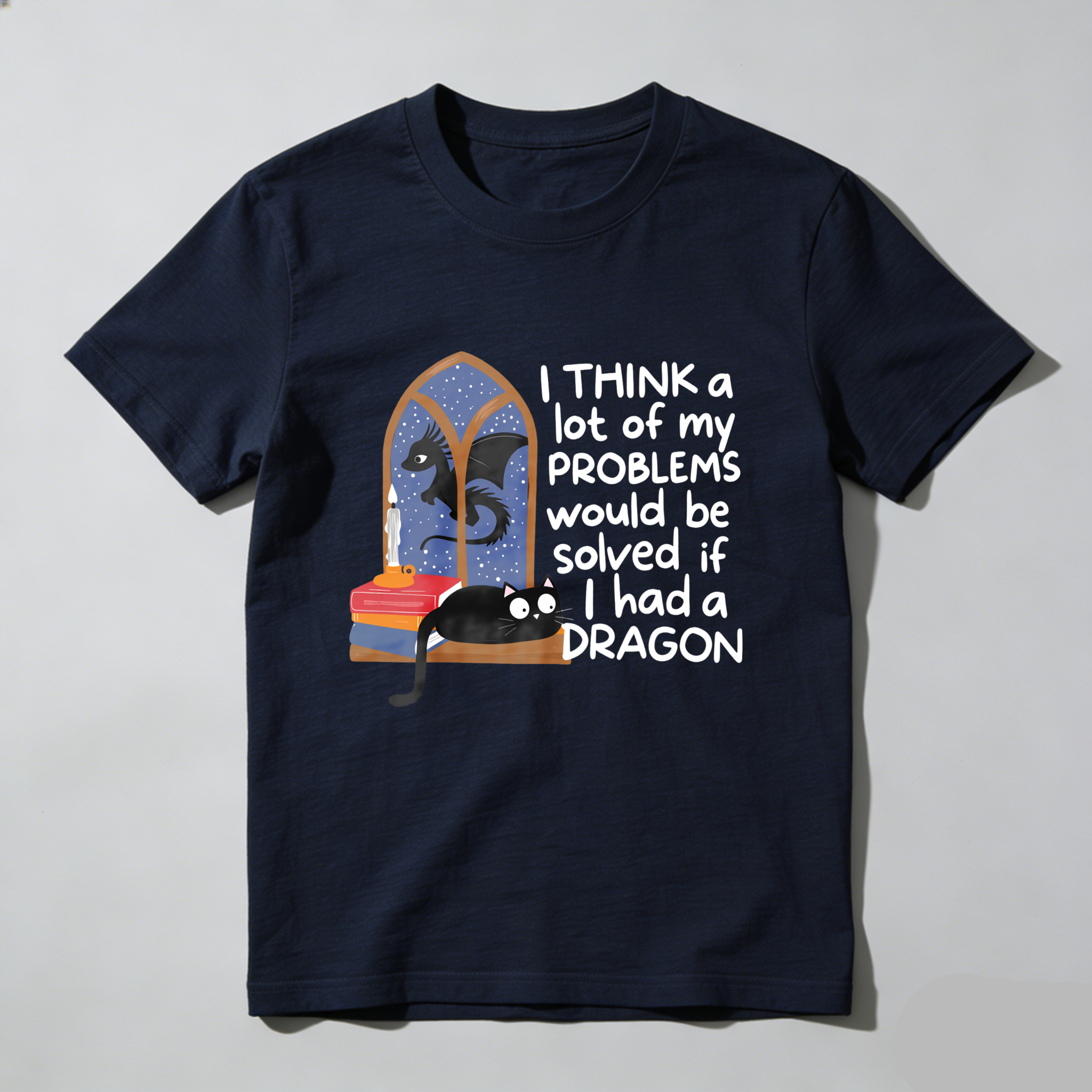 Wardrobecart I Think A Lot Of My Problems Would Be Solved If I Had A Dragon Tshirt