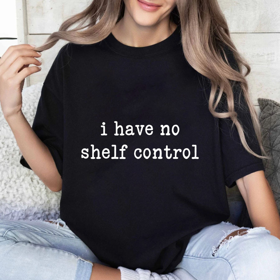 Wardrobecart I Have No Shelf Control Unisex Classic T-shirt