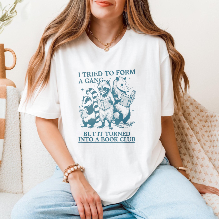 Wardrobecart I Tried To Form A Gang But It Turned Into A Book Club Tshirt