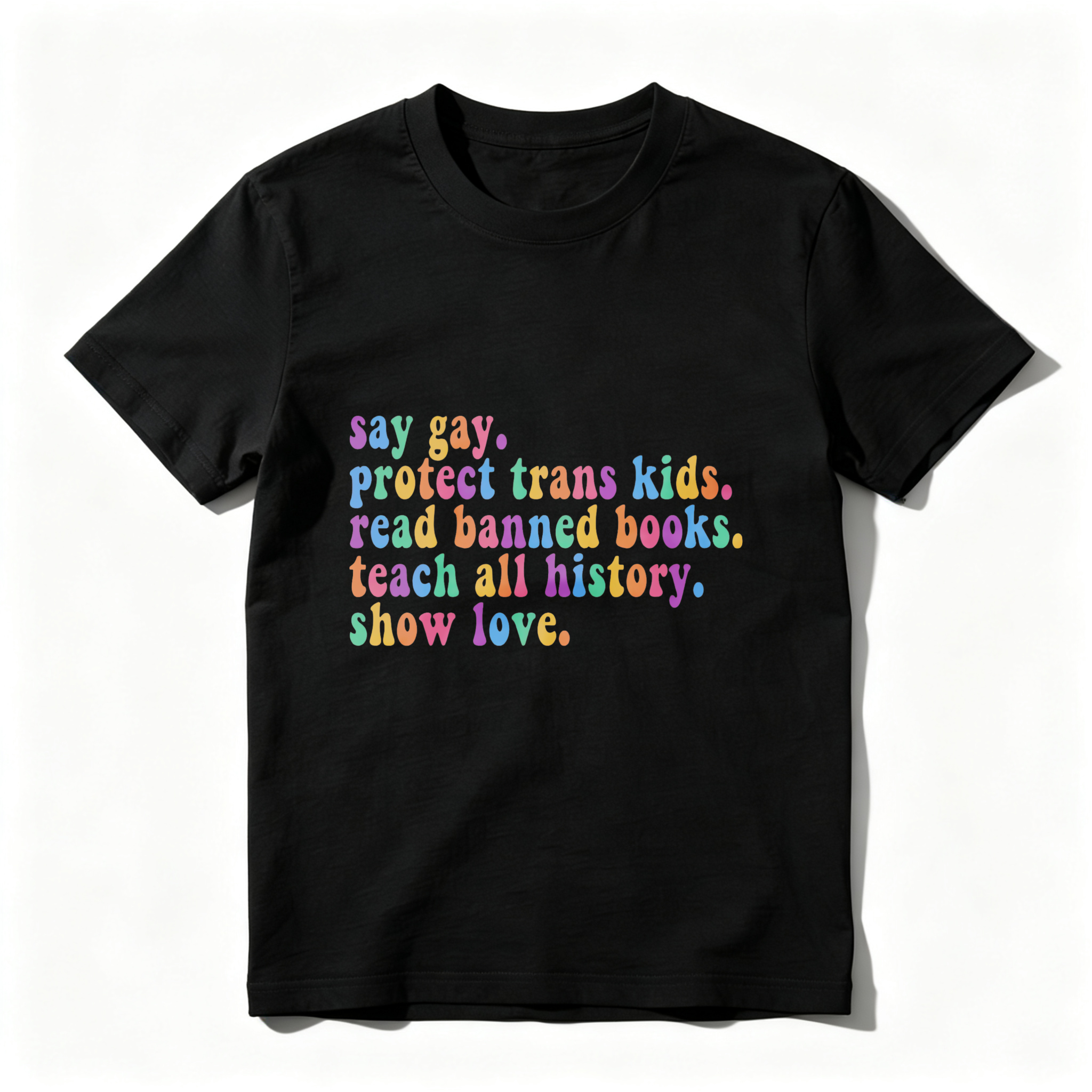Wardrobecart Say Gay Protect Trans  Read Banned Books Teach All History Show Love Tshirt