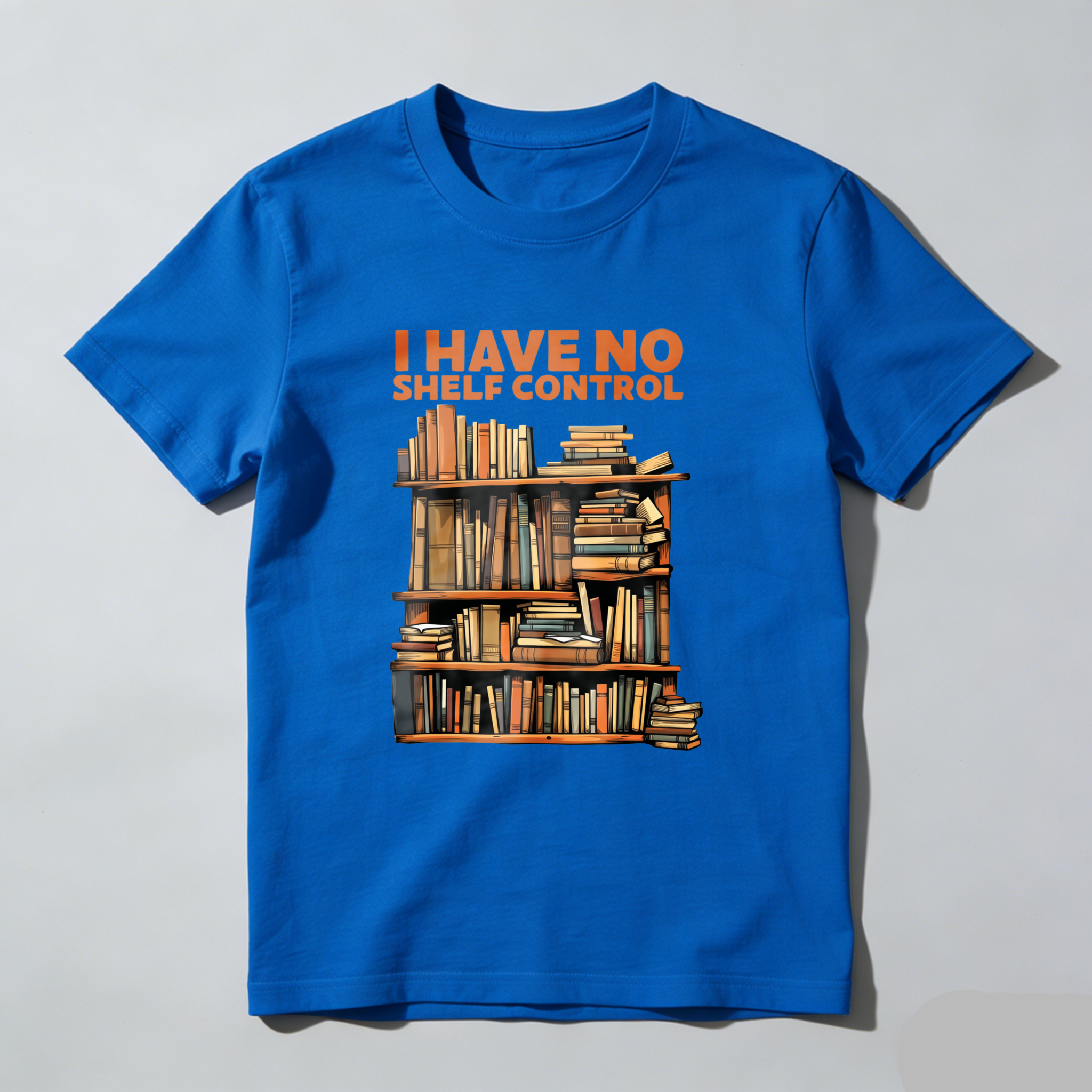 Wardrobecart I Have No Shelf Control Bookshelf Design Unisex Classic T-shirt