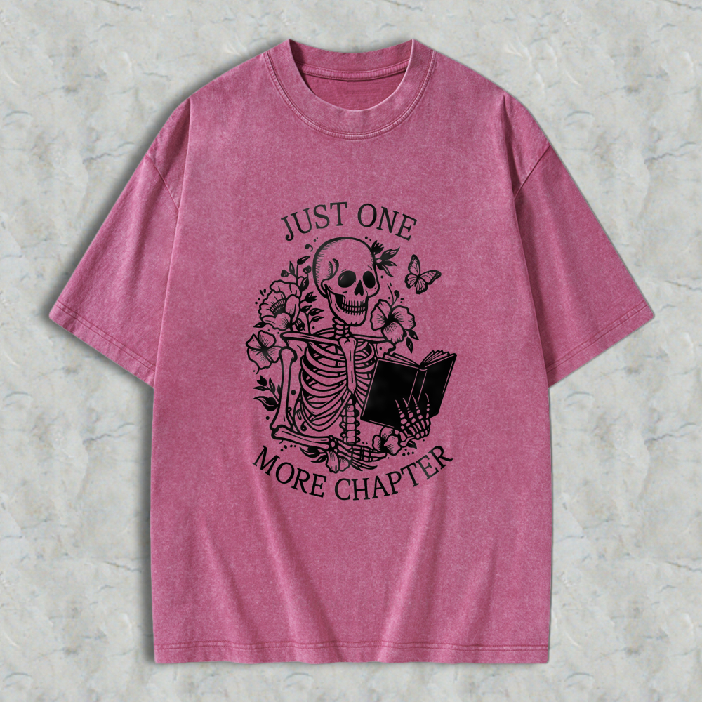 Wardrobecart Skeleton Reading Book With Flowers And Butterfly Just One More Chapter Unisex Washed T-shirt