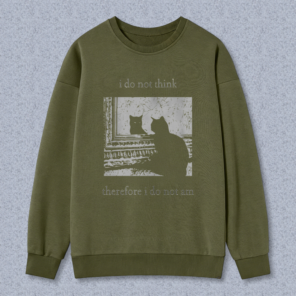 Wardrobecart Cat Silhouette With Text I Do Not Think Therefore I Do Not Am Unisex Classic Sweatshirt