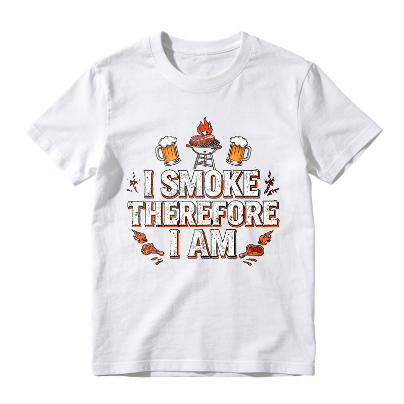 I Smoke Therefore I Am BBQ Grill Beer Quote Unisex Classic T-shirt