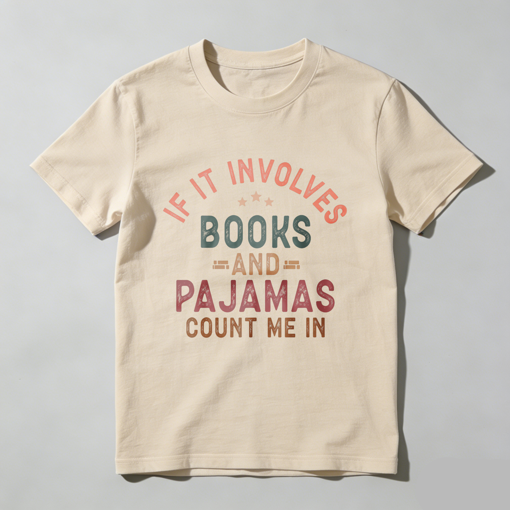 Wardrobecart If It Involves Books And Pajamas Count Me In Tshirt