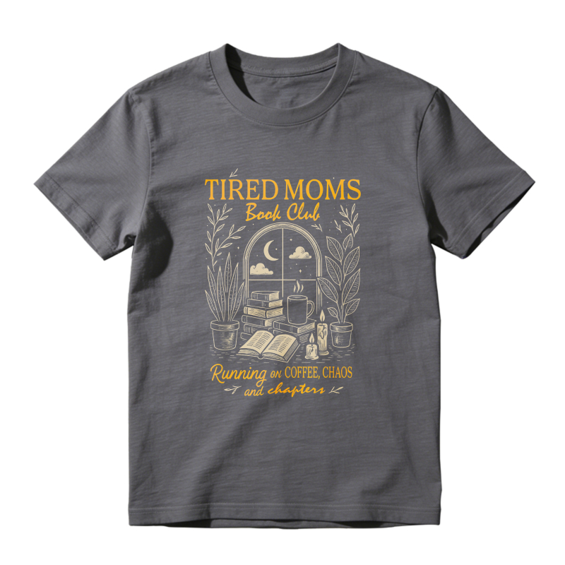 Wardrobecart Tired Moms Book Club Running On Coffee Chaos And Chapters Unisex Classic T-shirt