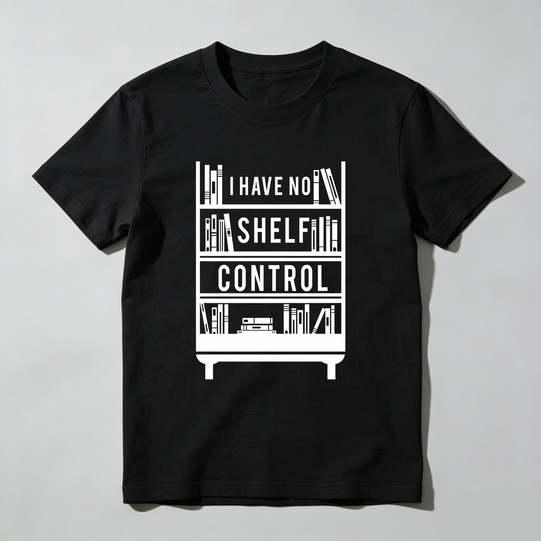 Wardrobecart I Have No Shelf Control Bookshelf Design Unisex Classic T-shirt