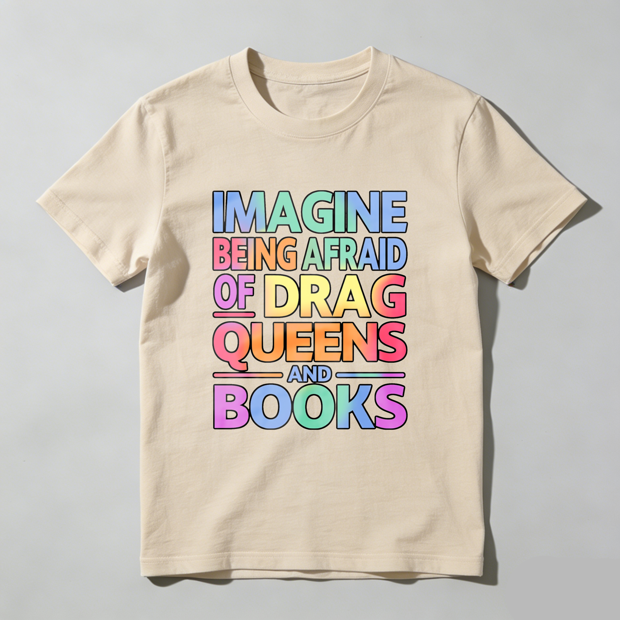 Wardrobecart Imagine Being Afraid Of Drag Queens And Books Tshirt