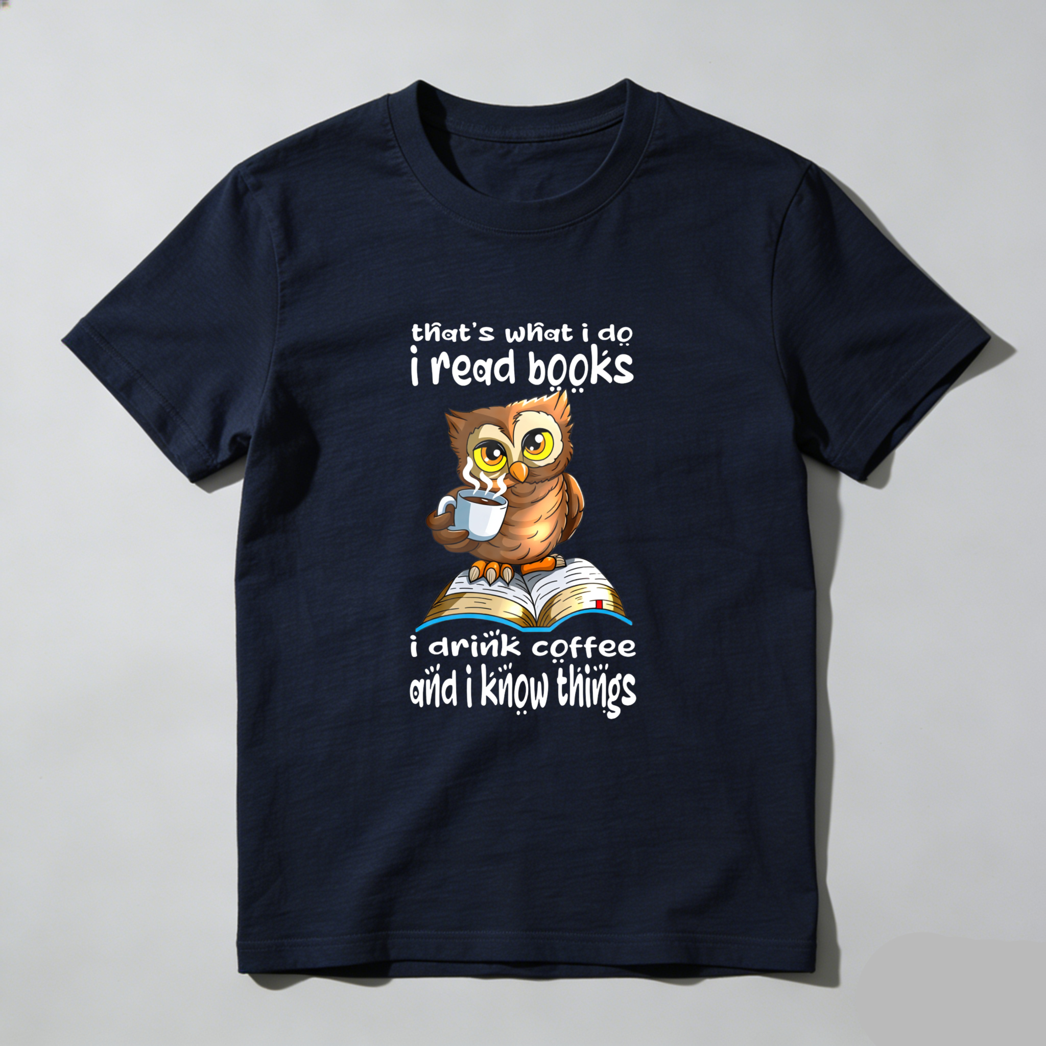Wardrobecart Owl Reading Book Coffee Knowledge Saying Tshirt
