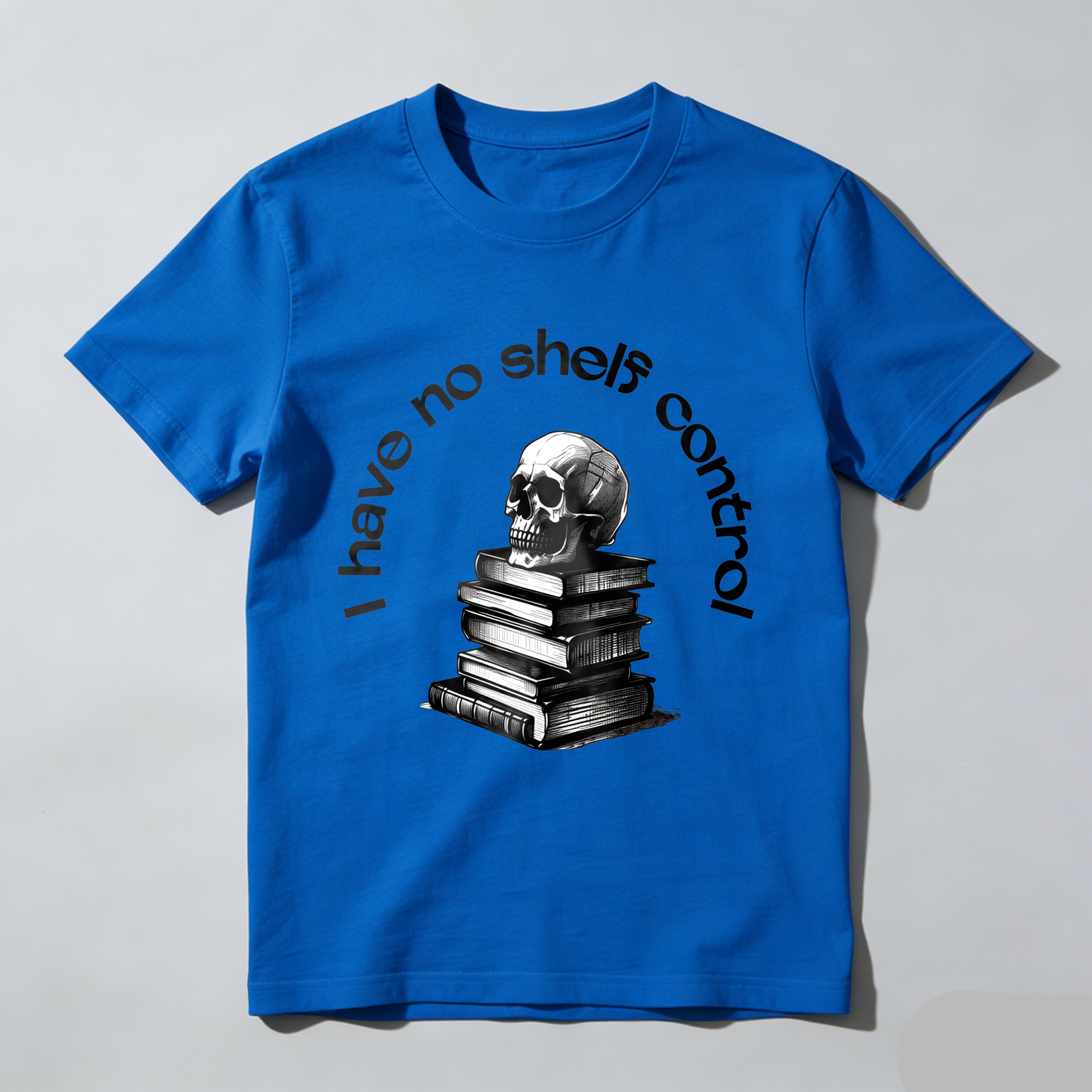 Wardrobecart Skull And Books Stack I Have No Shelf Control Unisex Classic T-shirt