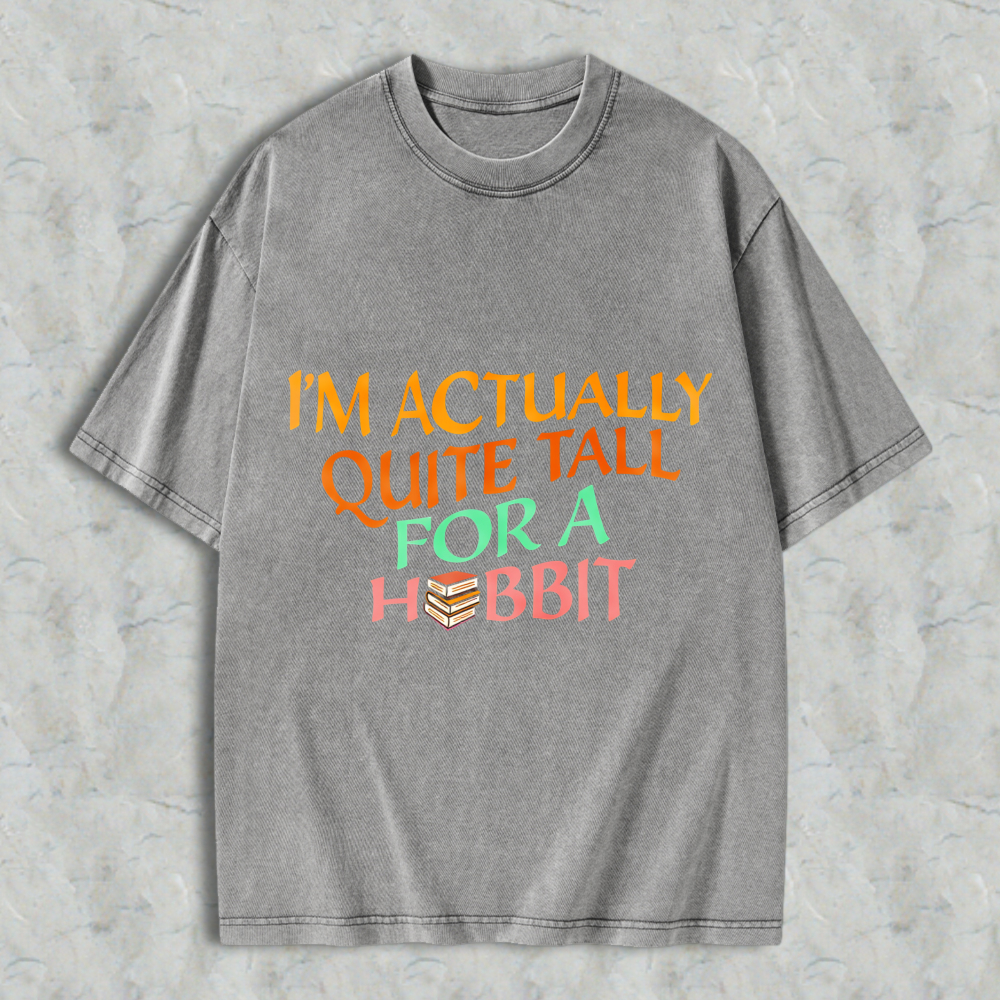Wardrobecart I'm Actually Quite Tall For A Hobbit Unisex Washed T-shirt