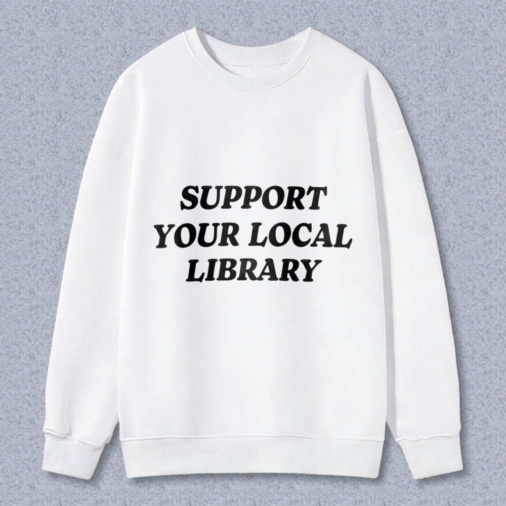 Wardrobecart Support Your Local Library Unisex Classic Sweatshirt