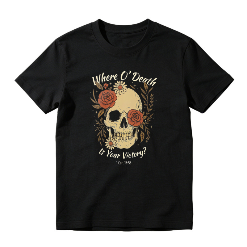 Skull With Roses And Where O Death Is Your Victory Bible Verse Unisex Classic T-shirt