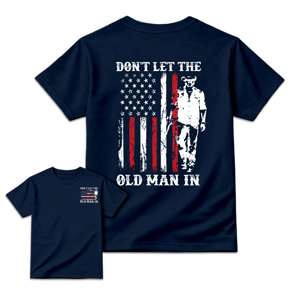 Don't Let the Old Man In Country Music Shirt